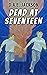 DEAD AT SEVENTEEN: A YA LGBTQ Paranormal Romantic Thriller