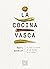La cocina vasca. Edición ta...