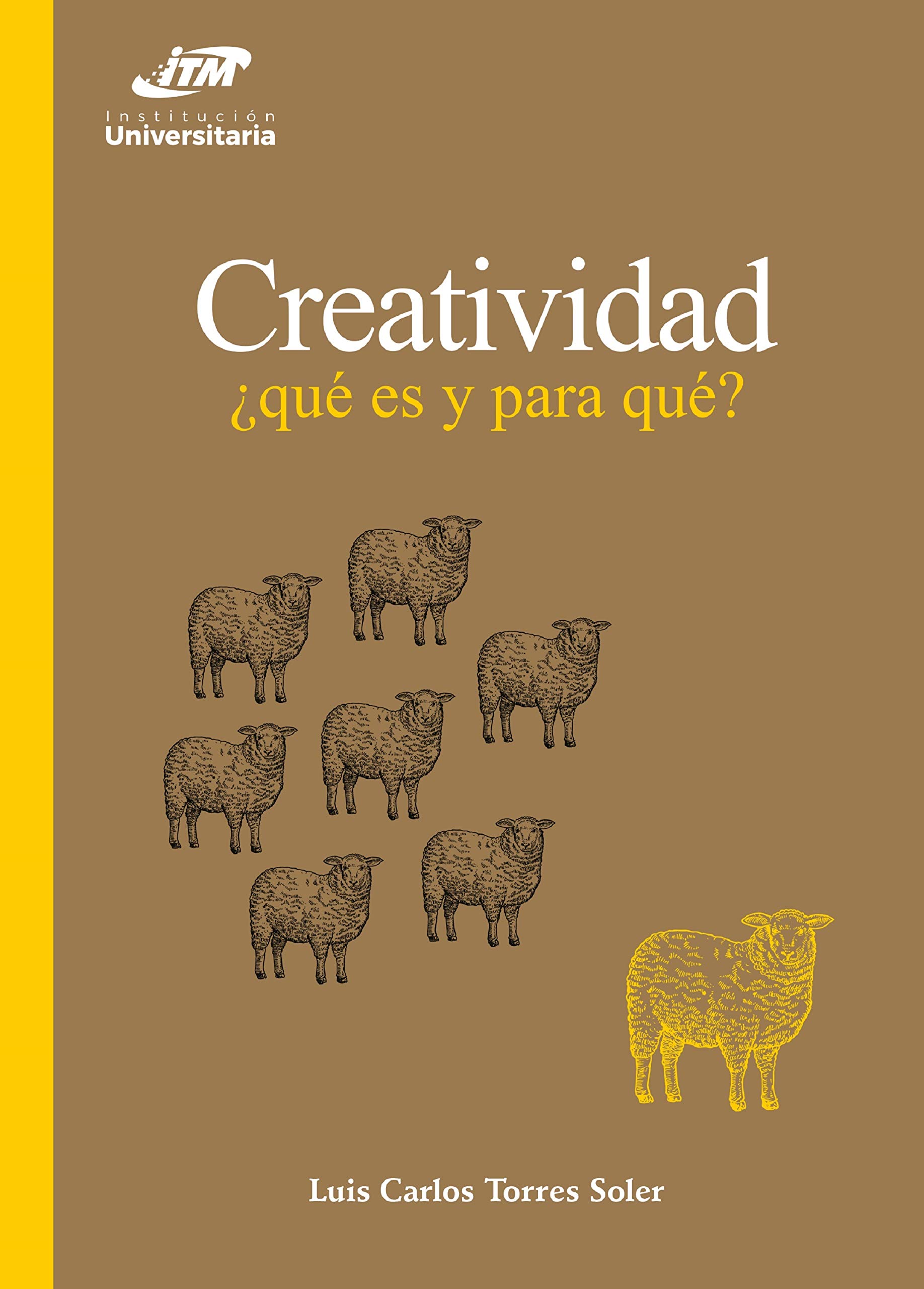 Creatividad: ¿qué es y para qué? (Spanish Edition)
