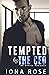 Tempted by the CEO An Office Romance by Iona Rose