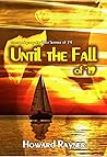 Until the Fall of '19 Until the Fall of '19