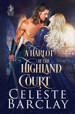 A Harlot at the Highland Court (The Highland Ladies, #12)