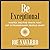 Be Exceptional: Master the Five Traits That Set Extraordinary People Apart