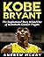 Kobe Bryant: The Inspiratio...