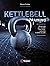 Kettlebell Training: 95 exercices pour travailler force, tonus, endurance et perdre du poids (French Edition)
