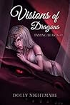 Visions of Dragons by Dolly Nightmare