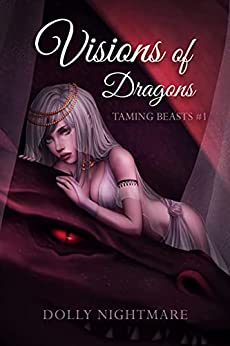 Visions of Dragons (Taming Beasts #1)