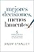 Mejores decisiones, menos lamentos (Spanish Edition)