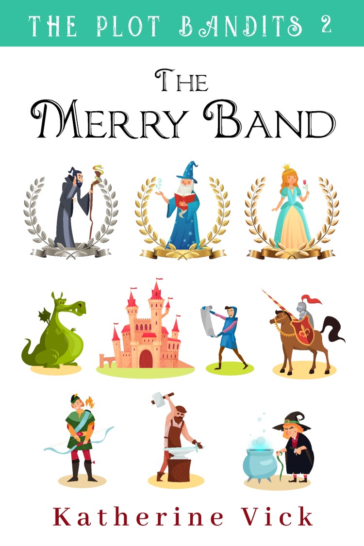 The Merry Band (The Plot Bandits, #2)