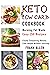 KETO and Low Carb Cookbook:...