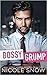 Bossy Grump (Bad Chicago Bosses, #2)
