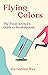 Flying Colors by Geraldine Ree