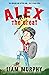 Alex the NOT SO Great by Liam Murphy