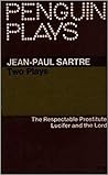The Respectable Prostitute/Lucifer and the Lord/In Camera (Plays & Screenplays) The Respectable Prostitute/Lucifer and the Lord/In Camera (Plays & Screenplays)