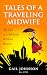 Tales of a Traveling Midwife by Gail Johnson
