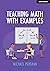 Teaching Math with Examples