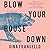 Blow Your House Down: A Story of Family, Feminism, and Treason