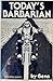 Today's Barbarian and Other Poems