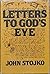 Letters to God's Eye: The Voynich Manuscript for the First Time Deciphered and Translated into English