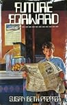 Future Forward by Susan Beth Pfeffer Future Forward by Susan Beth Pfeffer