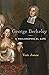George Berkeley: A Philosophical Life