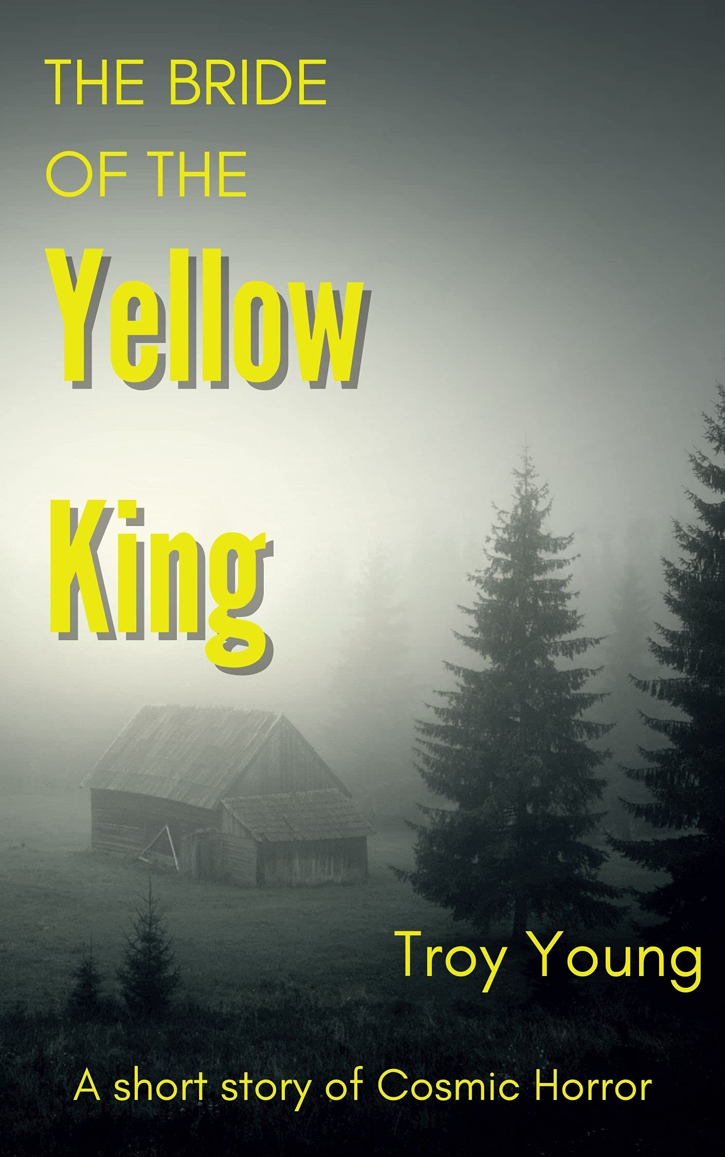The Bride of the Yellow King: Encounters with the Cthulhu Mythos (Kindle Edition)