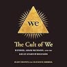 The Cult of We: W...
