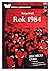 Rok 1984. Lektura z opracowaniem by George Orwell