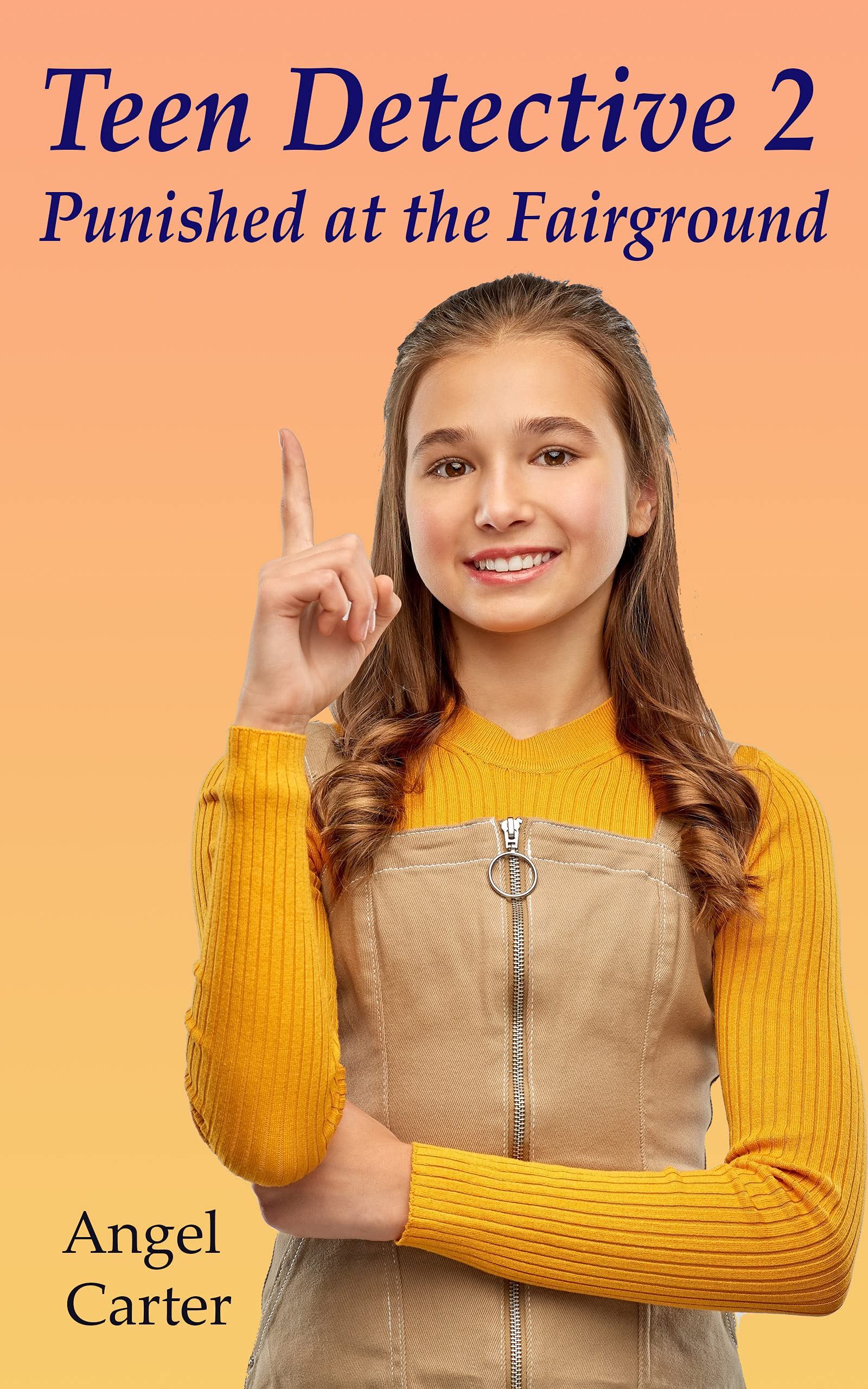 Teen Detective 2: Punished at the Fairground (Teenage Detectives)