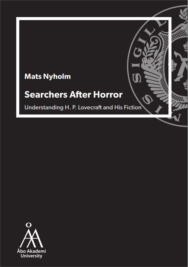 Searchers After Horror: Understanding H. P. Lovecraft and His Fiction