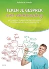 Teken je gesprek - Over werkhouding by Adinde de Vreede
