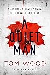 A Quiet Man by Tom  Wood