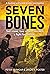 Seven Bones: Two Wives, Two Violent Murders, A Fight For Justice