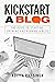 Kickstart A Blog by Aditya   Raj Singh