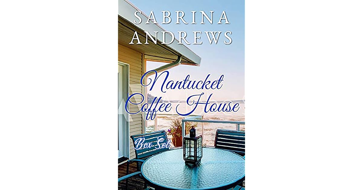 Nantucket Coffee House The Complete Sweet Romance Series by Sabrina