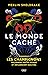 Le Monde caché