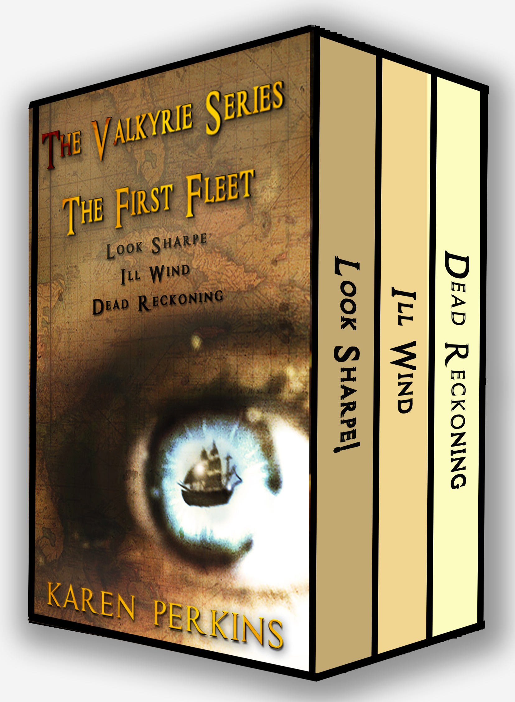 The Valkyrie Series: The First Fleet - (Books 1-3) Look Sharpe!, Ill Wind & Dead Reckoning: Caribbean Pirate Adventure