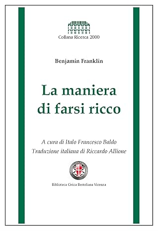 La maniera di farsi ricco: a cura di Italo Francesco Baldo