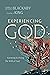 Experiencing God: Knowing and Doing the Will of God