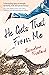 He Gets That From Me by Jacqueline  Friedland