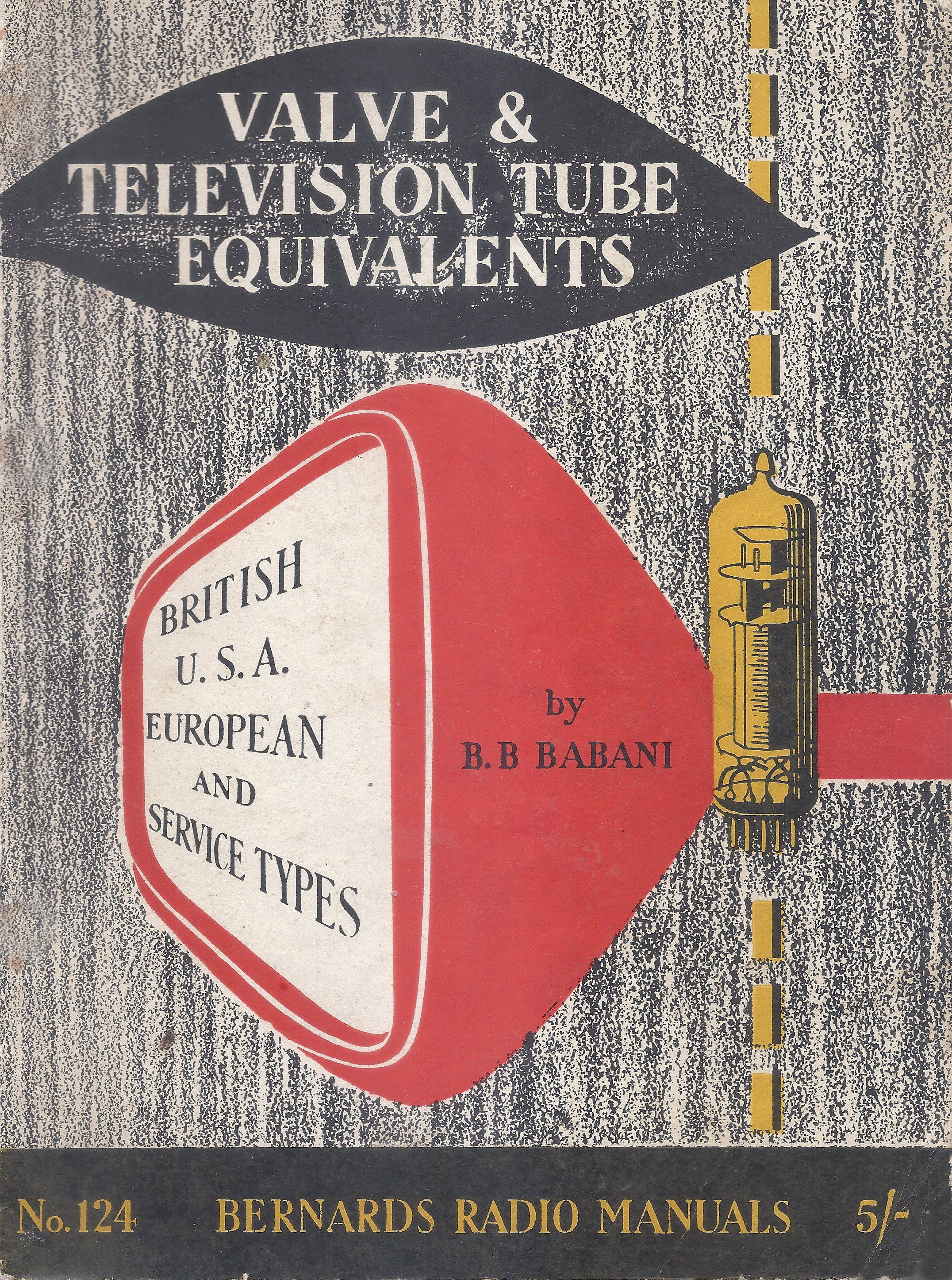 Valve & Television Tube Equivalents (Bernards Radio Manuals #124)