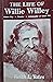 The Life Of Willie Willey: ...