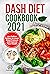 Dash Diet Cookbook 2021: Lo...