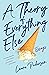 A Theory of Everything Else: Essays