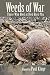 Weeds of War: Those Who Bled at Dien Bien Phu (Vietnam Re-Visits)