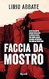 Faccia da Mostro by Lirio Abbate