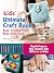 Kids' Ultimate Craft Book: ...