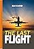 THE LAST FLIGHT by David Elo