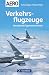 Verkehrsflugzeuge: Das aktuelle Typentaschenbuch (German Edition)