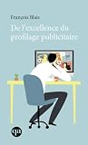 De l'excellence du profilage publicitaire De l'excellence du profilage publicitaire